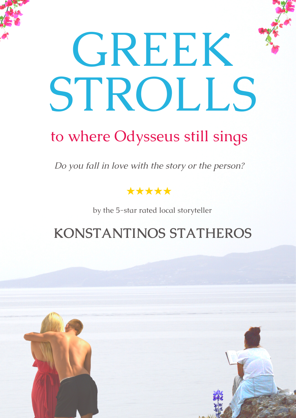 Greek Strolls: to where Odysseus still sings - Konstantinos Statheros